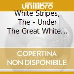 White Stripes, The - Under The Great White Northern Lights (2 Cd) cd
