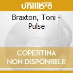 Braxton, Toni - Pulse cd