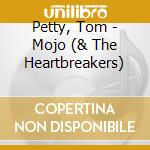 Petty, Tom - Mojo (& The Heartbreakers) cd