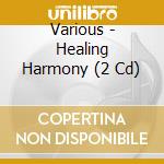 Various - Healing Harmony (2 Cd) cd