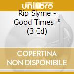 Rip Slyme - Good Times * (3 Cd) cd