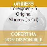 Foreigner - 5 Original Albums (5 Cd) cd