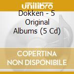 Dokken - 5 Original Albums (5 Cd) cd musicale