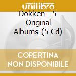 Dokken - 5 Original Albums (5 Cd) cd