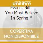 Evans, Bill - You Must Believe In Spring * cd