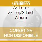 Zz Top - Zz Top'S First Album cd musicale