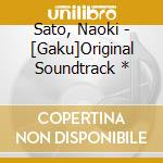 Sato, Naoki - [Gaku]Original Soundtrack * cd