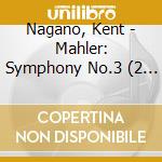 Nagano, Kent - Mahler: Symphony No.3 (2 Cd) cd