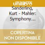 Sanderling, Kurt - Mahler: Symphony No.9/Shostakovich: Symphony No.15 (2 Cd) cd musicale