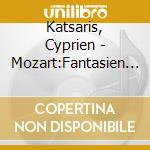 Katsaris, Cyprien - Mozart:Fantasien & Sonaten cd