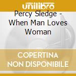 Percy Sledge - When Man Loves Woman cd