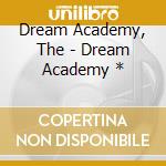 Dream Academy, The - Dream Academy * cd musicale