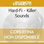 Hard-Fi - Killer Sounds cd
