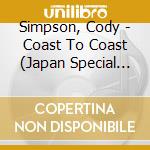 Simpson, Cody - Coast To Coast (Japan Special Edition)