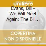Evans, Bill - We Will Meet Again: The Bill Evans Anthology (2 Cd) cd