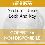 Dokken - Under Lock And Key cd musicale