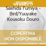 Sashida Fumiya - Bird/Yuuyake Kousoku Douro cd