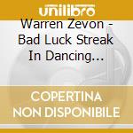 Warren Zevon - Bad Luck Streak In Dancing School cd