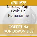Nakada, Yuji - Ecole De Romantisme cd
