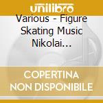 Various - Figure Skating Music Nikolai Morozov Selection cd musicale