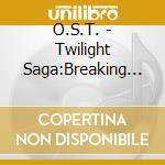 O.S.T. - Twilight Saga:Breaking Dawn-Part.1* Original Motion Picture Soundt cd