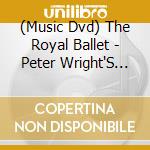 (Music Dvd) The Royal Ballet - Peter Wright'S Production Of The Nutcracker [Edizione: Giappone] cd musicale