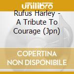 Rufus Harley - A Tribute To Courage (Jpn) cd