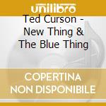 Ted Curson - New Thing & The Blue Thing cd