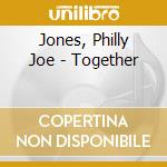 Jones, Philly Joe - Together cd musicale