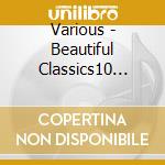Various - Beautiful Classics10 Maternity cd musicale