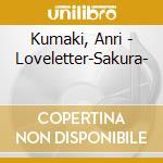 Kumaki, Anri - Loveletter-Sakura- cd musicale