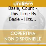 Basie, Count - This Time By Basie - Hits Of The 50S & 60S cd