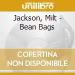 Jackson, Milt - Bean Bags cd musicale