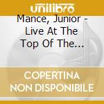 Mance, Junior - Live At The Top Of The Gate cd
