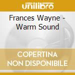 Frances Wayne - Warm Sound cd