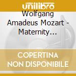 Wolfgang Amadeus Mozart - Maternity Mozart cd musicale di (Classical Compilations)