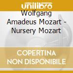 Wolfgang Amadeus Mozart - Nursery Mozart cd