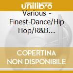 Various - Finest-Dance/Hip Hop/R&B Greates    T Hits- cd