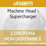 Machine Head - Supercharger cd