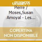 Pierre / Moses,Susan Amoyal - Les Violons cd