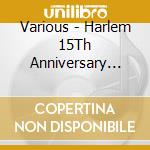 Various - Harlem 15Th Anniversary Special (2 Cd) cd musicale