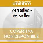 Versailles - Versailles cd