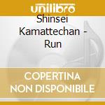 Shinsei Kamattechan - Run cd