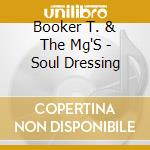 Booker T. & The Mg'S - Soul Dressing cd