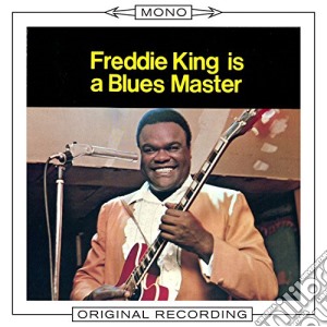 Freddie King - Is A Blues Master cd musicale di Freddie King