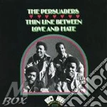 Persuaders (The) - Thin Line Between Love & Hate cd