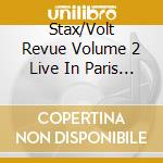 Stax/Volt Revue Volume 2 Live In Paris / Various cd