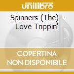 Spinners (The) - Love Trippin' cd musicale di Spinners, The