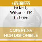 Pickett, Wilson - I'M In Love cd