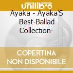Ayaka - Ayaka'S Best-Ballad Collection- cd